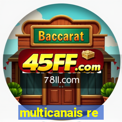 multicanais re